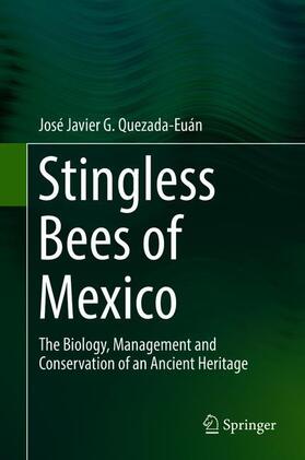 Quezada-Euán |  Stingless Bees of Mexico | Buch |  Sack Fachmedien