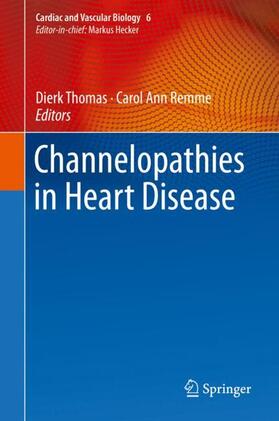 Remme / Thomas |  Channelopathies in Heart Disease | Buch |  Sack Fachmedien