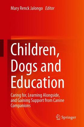 Renck Jalongo |  Children, Dogs and Education | Buch |  Sack Fachmedien