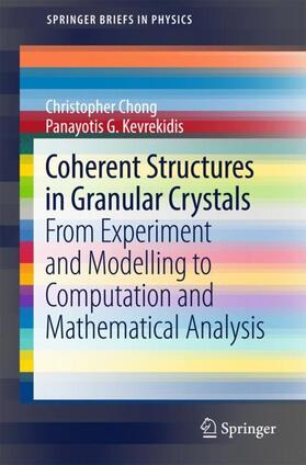 Chong / Kevrekidis |  Coherent Structures in Granular Crystals | Buch |  Sack Fachmedien