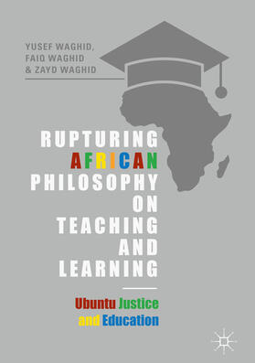 Waghid |  Rupturing African Philosophy on Teaching and Learning | eBook | Sack Fachmedien