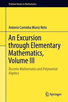 Caminha Muniz Neto |  An Excursion through Elementary Mathematics, Volume III | Buch |  Sack Fachmedien