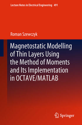 Szewczyk |  Magnetostatic Modelling of Thin Layers Using the Method of Moments And Its Implementation in OCTAVE/MATLAB | eBook | Sack Fachmedien