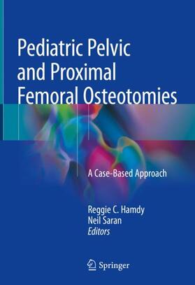 Hamdy / Saran |  Pediatric Pelvic and Proximal Femoral Osteotomies | Buch |  Sack Fachmedien