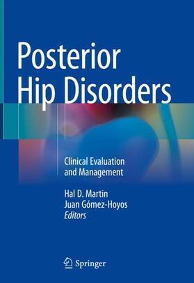 Gómez-Hoyos / Martin |  Posterior Hip Disorders | Buch |  Sack Fachmedien