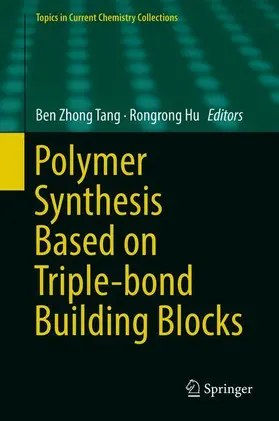 Hu / Tang |  Polymer Synthesis Based on Triple-bond Building Blocks | Buch |  Sack Fachmedien