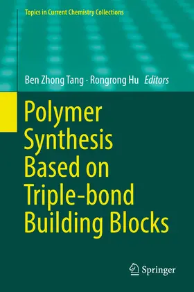 Tang / Hu |  Polymer Synthesis Based on Triple-bond Building Blocks | eBook | Sack Fachmedien