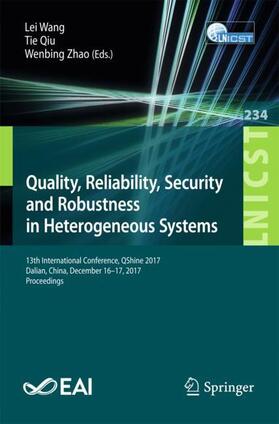 Wang / Zhao / Qiu |  Quality, Reliability, Security and Robustness in Heterogeneous Systems | Buch |  Sack Fachmedien