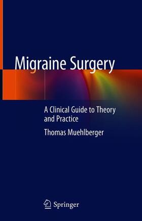 Muehlberger |  Migraine Surgery | Buch |  Sack Fachmedien
