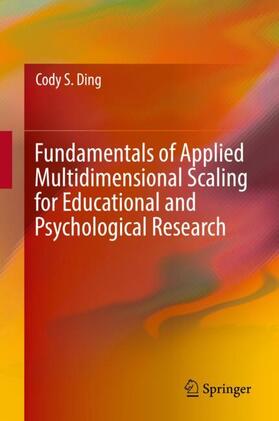 Ding |  Fundamentals of Applied Multidimensional Scaling for Educational and Psychological Research | Buch |  Sack Fachmedien