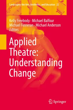 Freebody / Balfour / Finneran |  Applied Theatre: Understanding Change | eBook | Sack Fachmedien