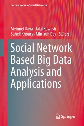 Kaya / Kawash / Khoury |  Social Network Based Big Data Analysis and Applications | eBook | Sack Fachmedien