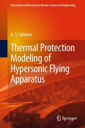 Yakimov |  Thermal Protection Modeling of Hypersonic Flying Apparatus | Buch |  Sack Fachmedien