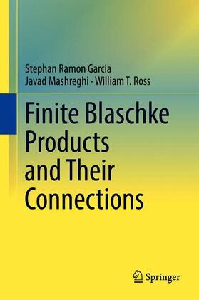 Garcia / Ross / Mashreghi |  Finite Blaschke Products and Their Connections | Buch |  Sack Fachmedien