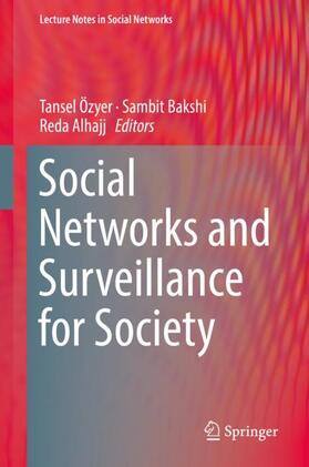 Özyer / Alhajj / Bakshi |  Social Networks and Surveillance for Society | Buch |  Sack Fachmedien