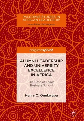 Onukwuba |  Alumni Leadership and University Excellence in Africa | Buch |  Sack Fachmedien