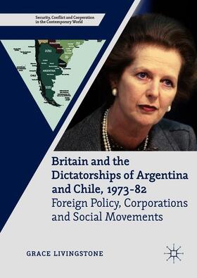 Livingstone |  Britain and the Dictatorships of Argentina and Chile, 1973¿82 | Buch |  Sack Fachmedien
