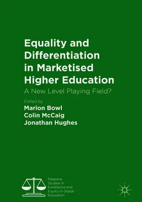 Bowl / Hughes / McCaig |  Equality and Differentiation in Marketised Higher Education | Buch |  Sack Fachmedien