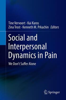 Vervoort / Prkachin / Karos |  Social and Interpersonal Dynamics in Pain | Buch |  Sack Fachmedien