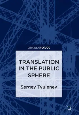 Tyulenev |  Translation in the Public Sphere | Buch |  Sack Fachmedien