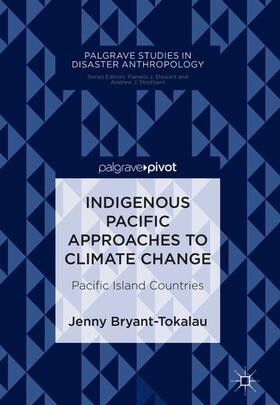 Bryant-Tokalau |  Indigenous Pacific Approaches to Climate Change | Buch |  Sack Fachmedien