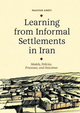 Arefi |  Learning from Informal Settlements in Iran | Buch |  Sack Fachmedien