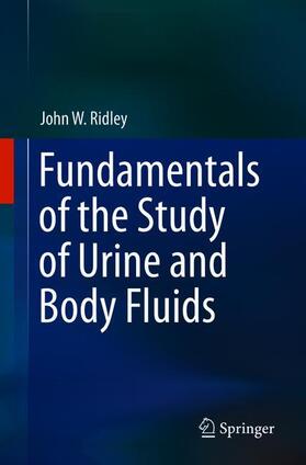 Ridley |  Fundamentals of the Study of Urine and Body Fluids | Buch |  Sack Fachmedien