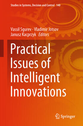 Sgurev / Jotsov / Kacprzyk |  Practical Issues of Intelligent Innovations | eBook | Sack Fachmedien