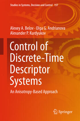 Belov / Andrianova / Kurdyukov |  Control of Discrete-Time Descriptor Systems | eBook | Sack Fachmedien