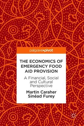 Caraher / Furey |  The Economics of Emergency Food Aid Provision | Buch |  Sack Fachmedien