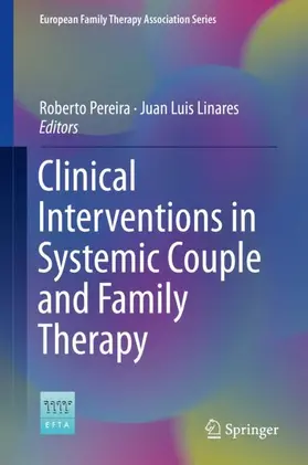 Linares / Pereira |  Clinical Interventions in Systemic Couple and Family Therapy | Buch |  Sack Fachmedien