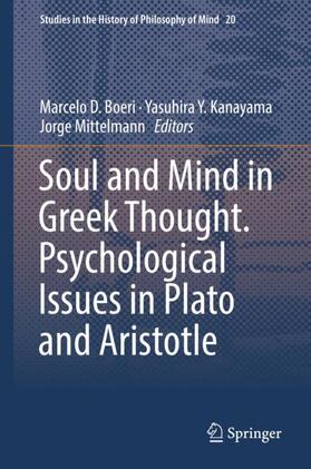 Boeri / Mittelmann / Kanayama |  Soul and Mind in Greek Thought. Psychological Issues in Plato and Aristotle | Buch |  Sack Fachmedien