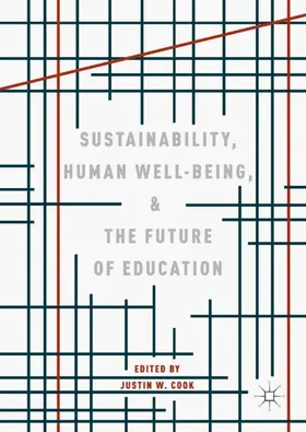 Cook |  Sustainability, Human Well-Being, and the Future of Education | Buch |  Sack Fachmedien