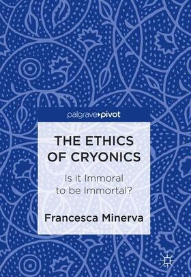 Minerva |  The Ethics of Cryonics | Buch |  Sack Fachmedien
