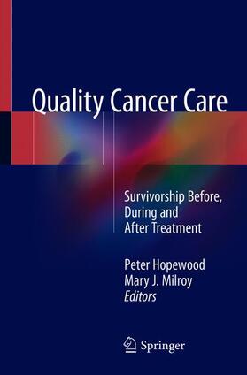 Milroy / Hopewood |  Quality Cancer Care | Buch |  Sack Fachmedien