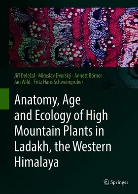 Doležal / Dvorský / Schweingruber |  Anatomy, Age and Ecology of High Mountain Plants in Ladakh, the Western Himalaya | Buch |  Sack Fachmedien