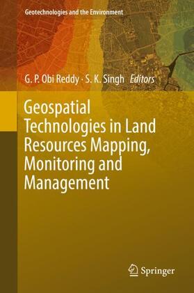 Singh / Reddy |  Geospatial Technologies in Land Resources Mapping, Monitoring and Management | Buch |  Sack Fachmedien