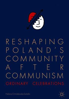 Chmielewska-Szlajfer |  Reshaping Poland¿s Community after Communism | Buch |  Sack Fachmedien