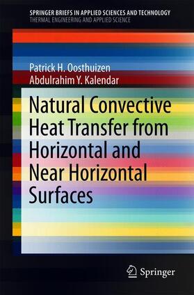 Oosthuizen / Kalendar |  Natural Convective Heat Transfer from Horizontal and Near Horizontal Surfaces | Buch |  Sack Fachmedien