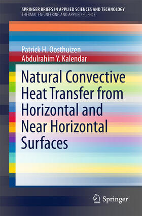 Oosthuizen / Kalendar |  Natural Convective Heat Transfer from Horizontal and Near Horizontal Surfaces | eBook | Sack Fachmedien