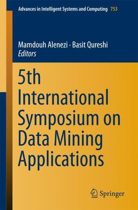 Qureshi / Alenezi |  5th International Symposium on Data Mining Applications | Buch |  Sack Fachmedien
