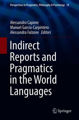 Capone / Falzone / García-Carpintero |  Indirect Reports and Pragmatics in the World Languages | Buch |  Sack Fachmedien