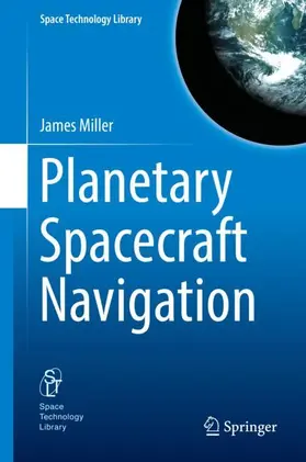 Miller |  Planetary Spacecraft Navigation | Buch |  Sack Fachmedien