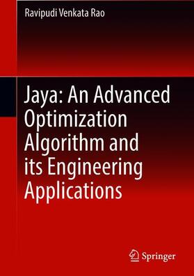 Venkata Rao |  Jaya: An Advanced Optimization Algorithm and its Engineering Applications | Buch |  Sack Fachmedien