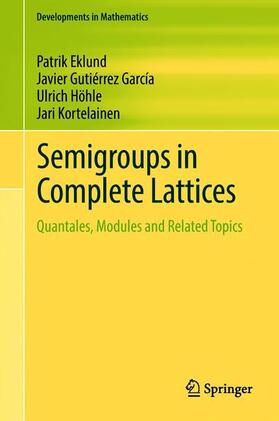 Eklund / Kortelainen / Gutie´rrez Garci´a |  Semigroups in Complete Lattices | Buch |  Sack Fachmedien