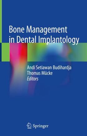 Mücke / Budihardja |  Bone Management in Dental Implantology | Buch |  Sack Fachmedien