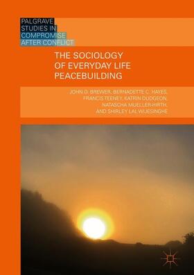Brewer / Hayes / Wijesinghe |  The Sociology of Everyday Life Peacebuilding | Buch |  Sack Fachmedien