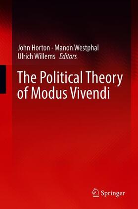Horton / Willems / Westphal |  The Political Theory of Modus Vivendi | Buch |  Sack Fachmedien