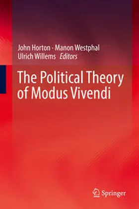 Horton / Willems / Westphal |  The Political Theory of Modus Vivendi | Buch |  Sack Fachmedien