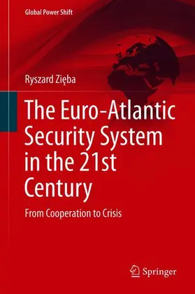 Zieba / Zieba |  The Euro-Atlantic Security System in the 21st Century | Buch |  Sack Fachmedien